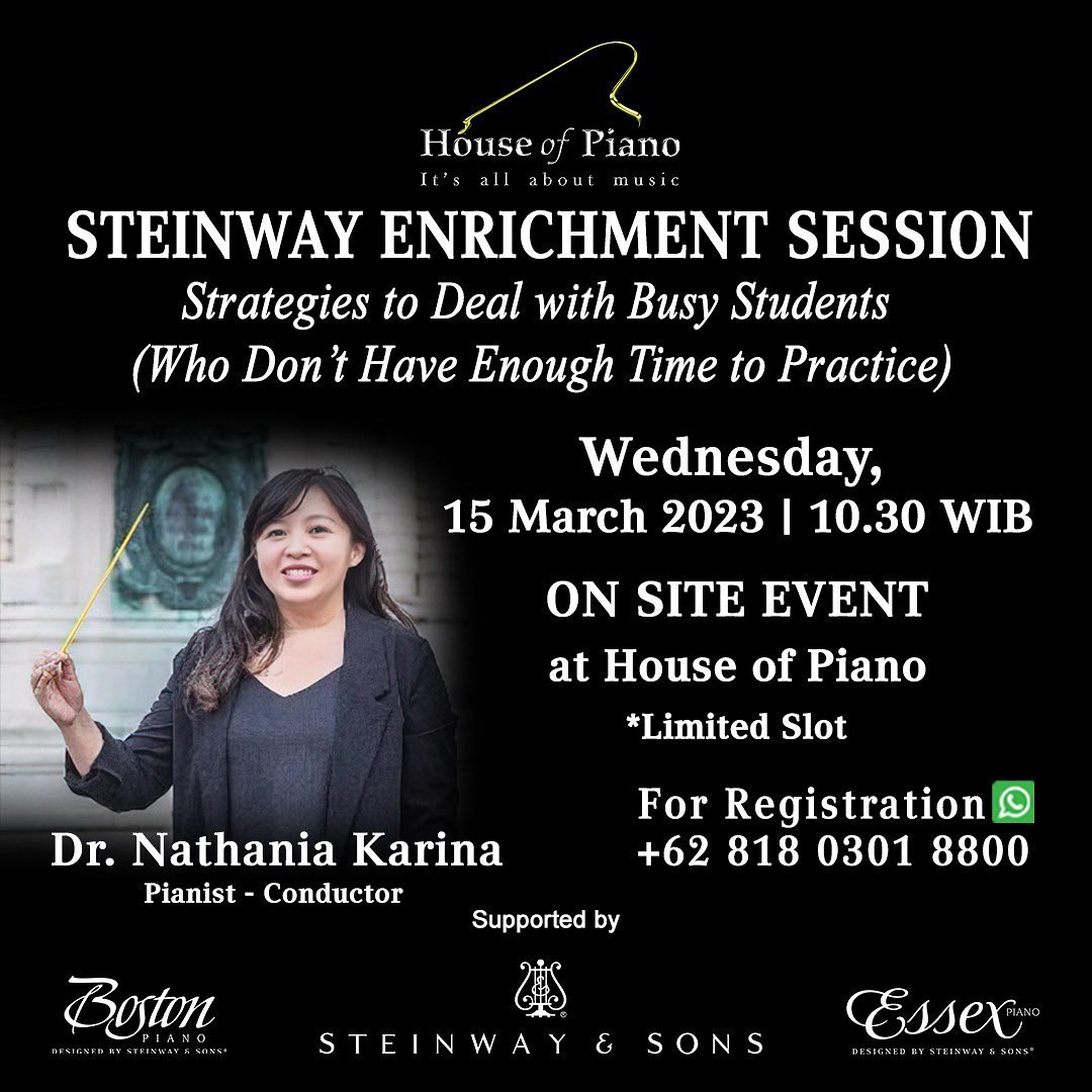 Steinway Enrichment Session ''Strategies to Deal with Busy Students (Who Don't Have Enough Time to Practice)" with Dr. Nathania Karina