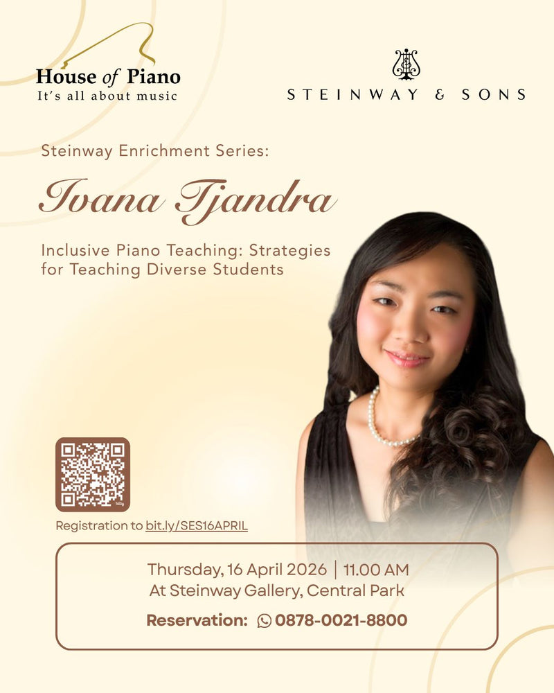 Steinway Enrichment Series : Ivana Tjandra "Inclusive Piano Teaching : Strategies for Teaching Diverse Student"